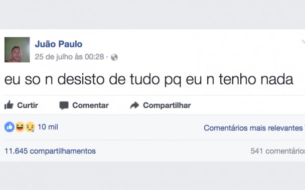 2 5 1.png?resize=412,275 - As 10 melhores postagens de Juão Paulo, o filósofo moderno do Facebook