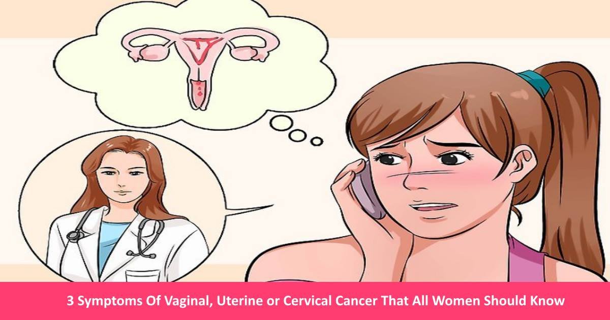 cervicalcancer.jpg?resize=412,275 - 3 Common Symptoms Of Vaginal, Uterine Or Cervical Cancer That Women Should Be Aware Of