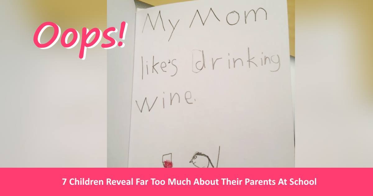 childmistakes.jpg?resize=1200,630 - 7 Children Reveal Far Too Much About Their Parents At School
