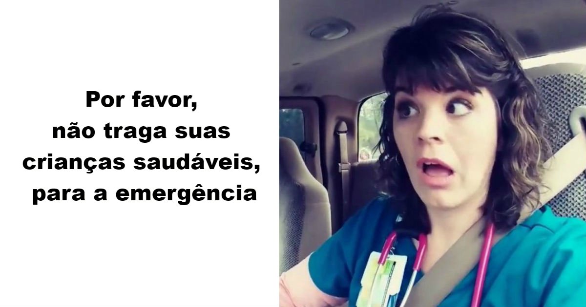 nurse.jpg?resize=412,232 - Enfermeira adverte os pais para não trazer seus filhos para o PA. Ela chama o lugar de "terra de ninguém, um antro de bactérias".