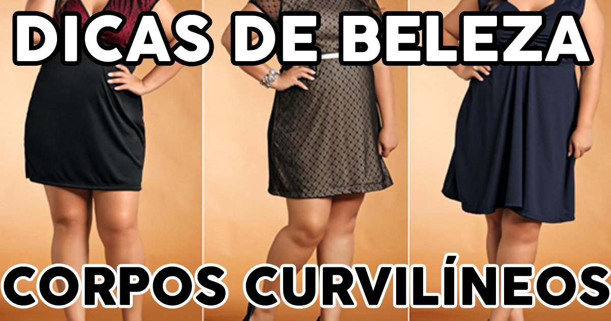 thumbnail5gaq4.png?resize=412,275 - 10 dicas de beleza para mulheres com corpos curvilíneos