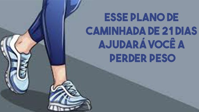 6 ec8db8eb84ac 1.jpg?resize=412,232 - Esse plano de caminhada de 21 dias ajudará você a perder peso!