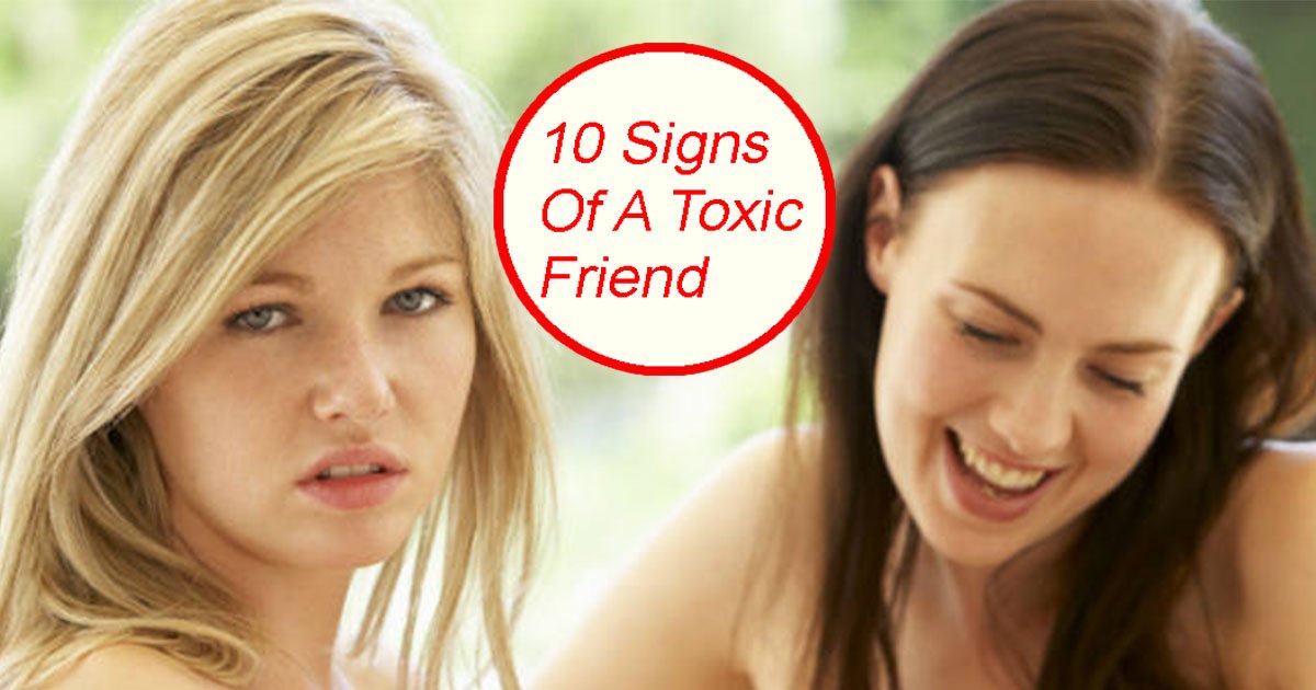 10 signs of a toxic friend.jpg?resize=1200,630 - 10 signes d'un ami toxique que vous devriez connaître