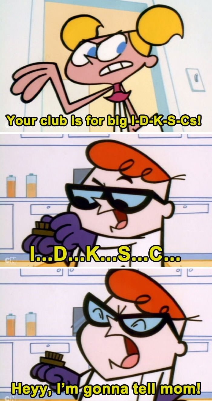 Deedee Is Pretty Clearly Telling Dexter That He And His Rival Decoder Club Are A Bunch Of D-*-C-K-S