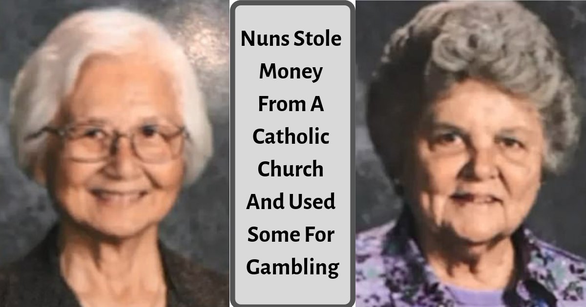 d3 6.png?resize=1200,630 - Two Nuns Used Donation Money Collected By The School For Gambling