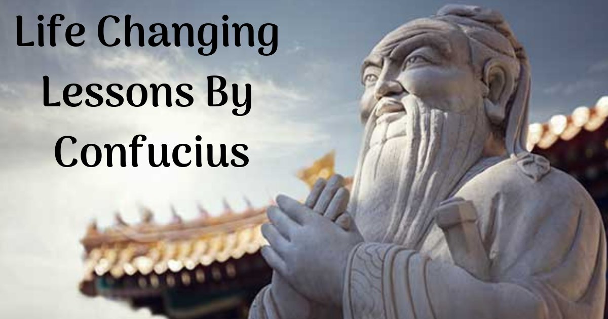 life changing lessons by confucius.png?resize=412,232 - 10 Must-Read Teachings By Confucius That Will Change Your Life For the Better