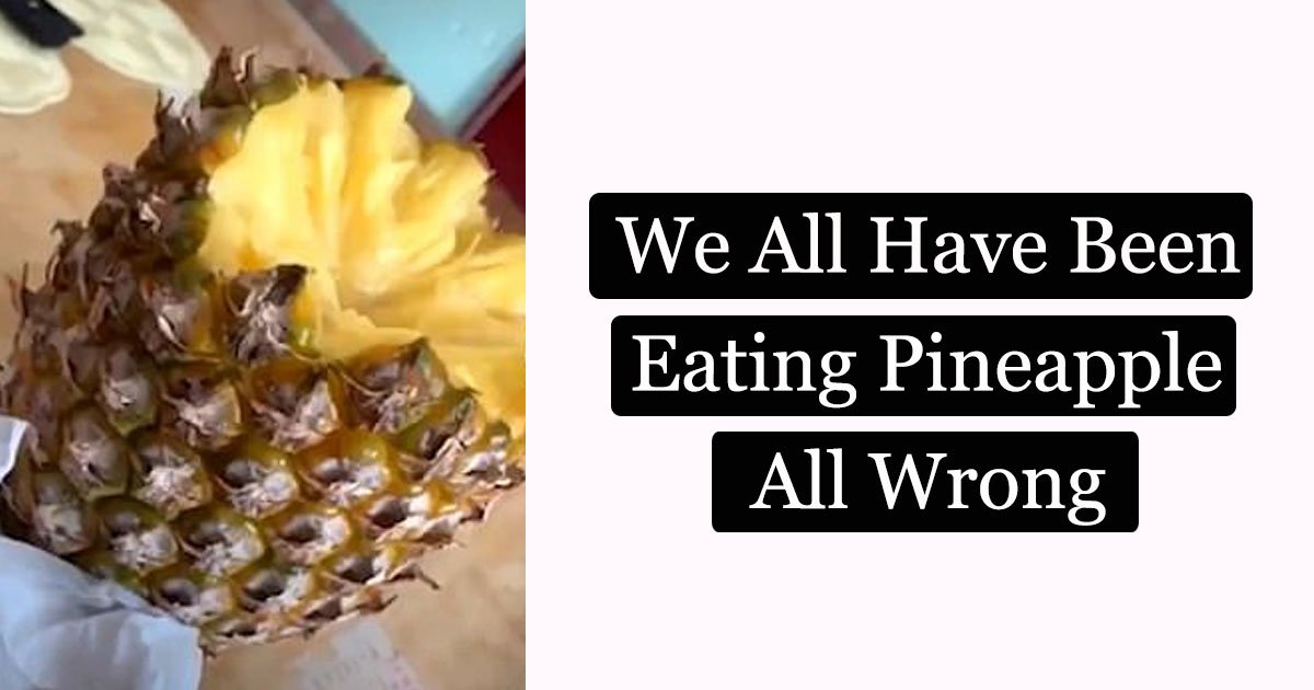 pineapple how to eat.jpg?resize=1200,630 - Video Shows The Right Way To Eat A Pineapple And We All Were Doing It Wrong