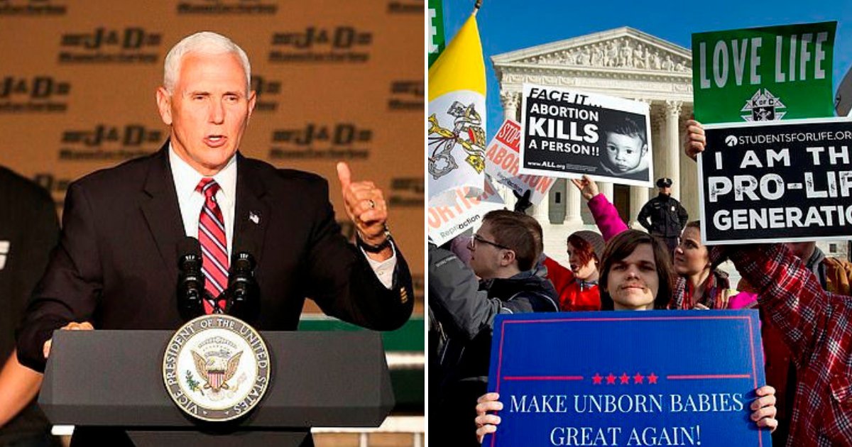 untitled design 90.png?resize=412,275 - Mike Pence Praised New Abortion Laws And Claimed To Be Proud Of Pro-Life Administration