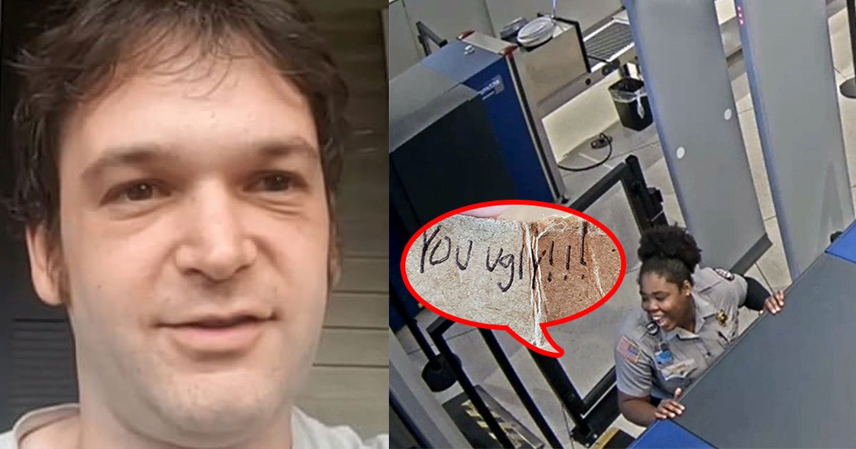 airport security worker fired for handing passenger a note saying you ugly.jpg?resize=412,275 - Airport Security Worker Gave A Note To A Passenger That Said 'You Ugly'