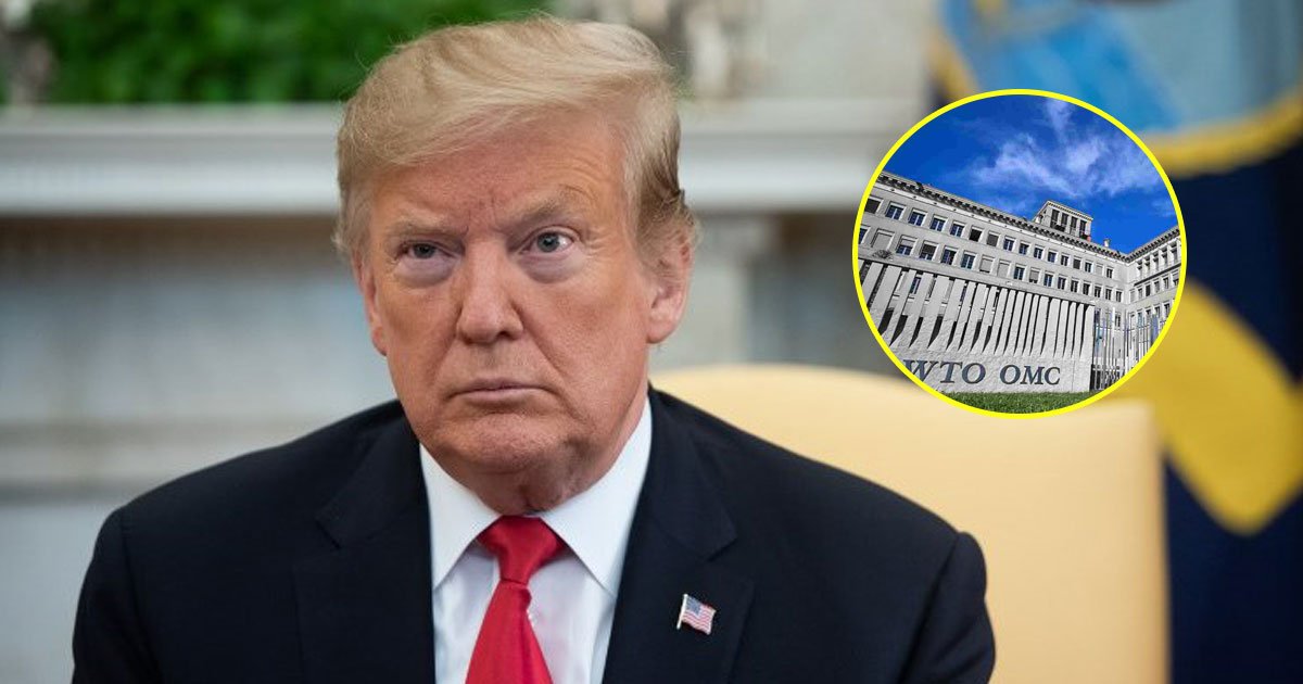 wto ban.jpg?resize=412,275 - Donald Trump Blocked The World Trade Organization’s Powers