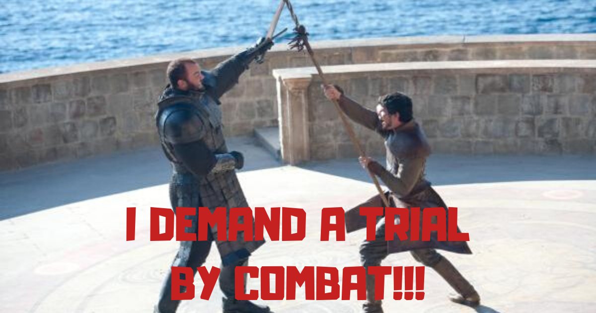 i demand a trial by combat.png?resize=412,275 - Man In Dispute With His Ex-Wife Requested A 'Trial By Combat' In The Court