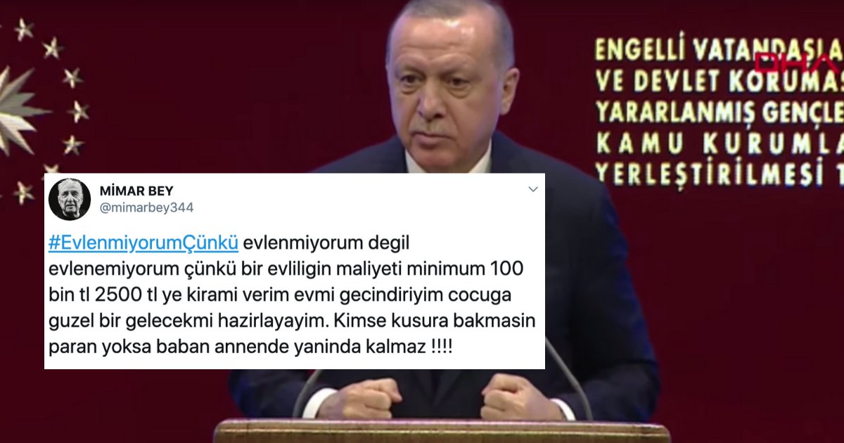 untitled design 9.png?resize=1200,630 - "Evlenmeyip Evde Kalıyorlar" Diyen Erdoğan'a Sosyal Medyadan Cevap: #EvlenmiyorumÇünkü