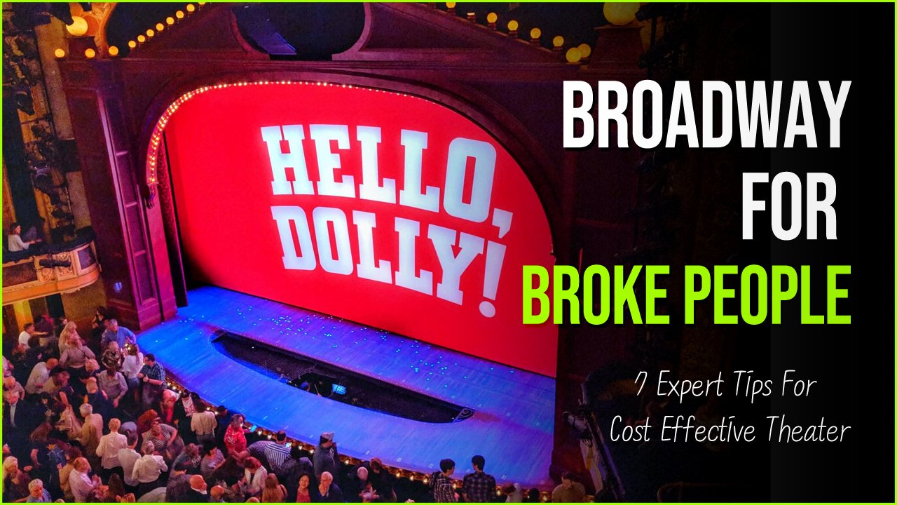 broadway for broke people.jpg?resize=412,275 - Broadway For Broke People | 7 Expert Tips For Cost Effective Theater