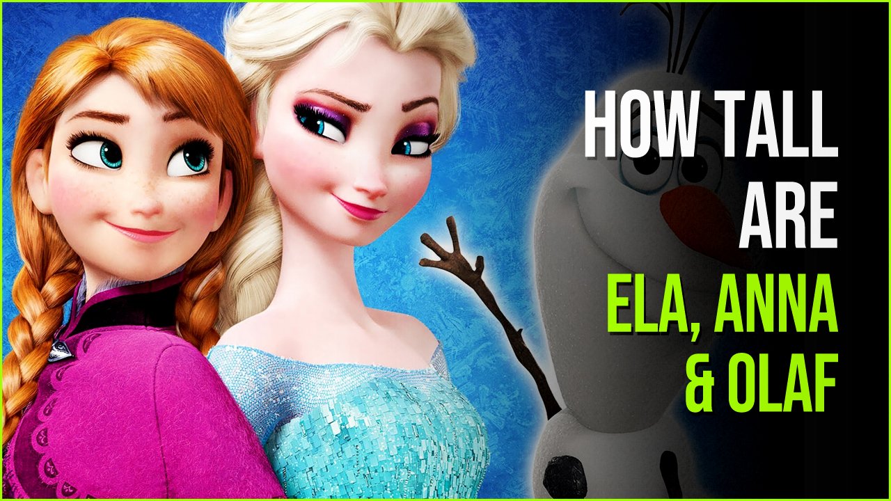 how tall is elsa.jpg?resize=1200,630 -  How Tall Is Elsa? Truth Revealed The Heights Of Elsa, Anna and Olaf