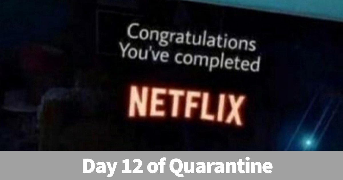 netflix memes.jpg?fit=1024%2C538&ssl=1&strip=all - 10 Netflix Memes That You Will Highly Relate to Amidst The Lock Down