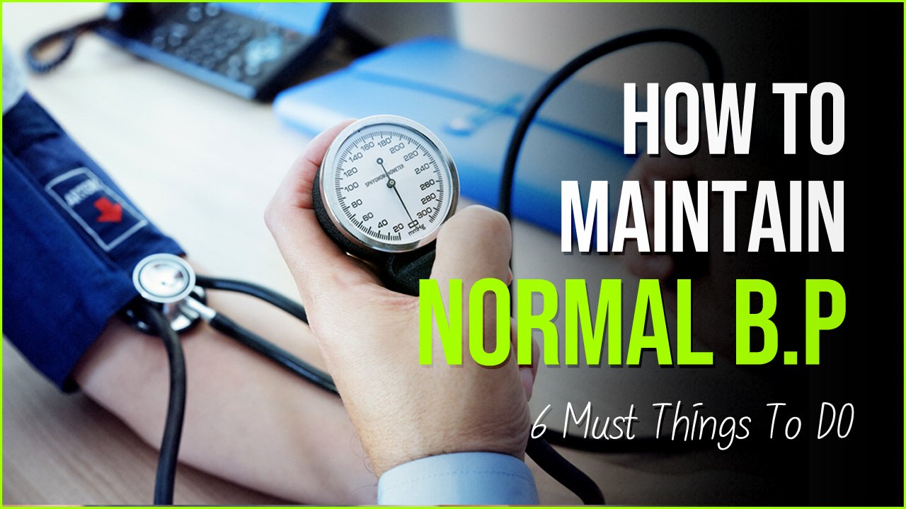normal blood pressure.jpg?fit=1024%2C576&ssl=1&strip=all - 6 Important Things To Do To Maintain Normal Blood Pressure
