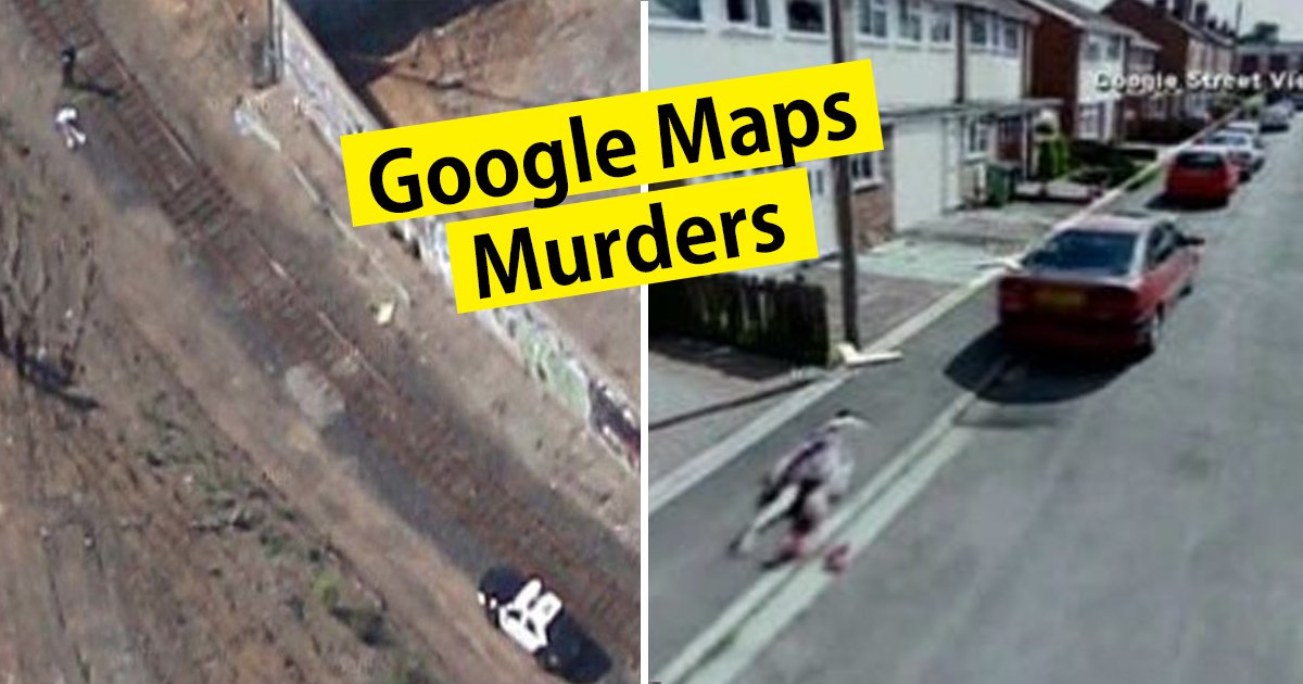 google maps.jpg?resize=412,232 - Google Maps Documents 10 Murders & Unsettling Events