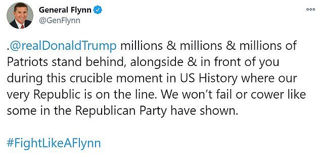 Flynn sent words of encouragement to Trump via Twitter on Tuesday night after the Electoral College confirmed Biden