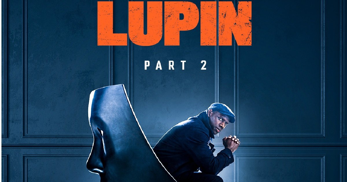 10 lup.jpg?resize=412,275 - Netflix: la deuxième partie de la série "Lupin" reviendra plus tôt que prévu