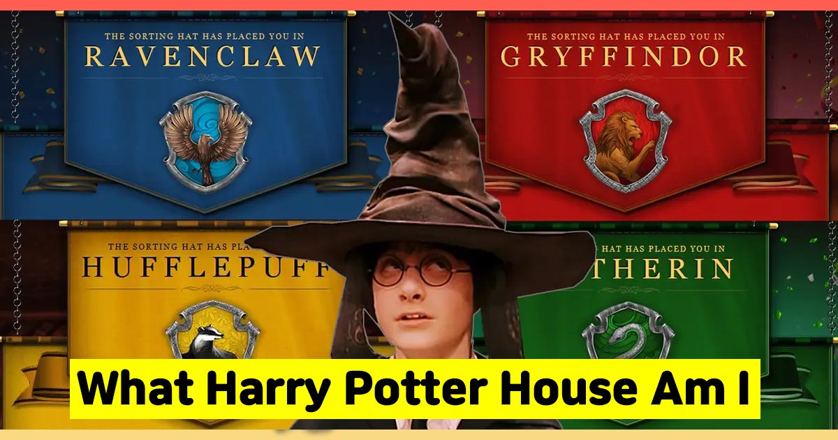 sdfsdfsdf.jpg?resize=1200,630 - What Harry Potter House Am I | It's Time For The Secret Reveal