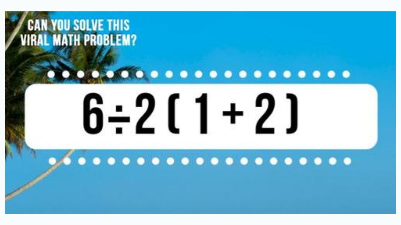 1 160.jpg?resize=412,232 - Can You Solve This Viral Mathematical Problem?