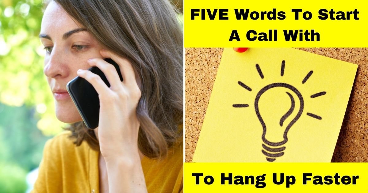 call5.jpg?resize=412,275 - Woman Shares FIVE Words To Start Every Phone Call With If You Want To Hang Up Faster Without Sounding Rude