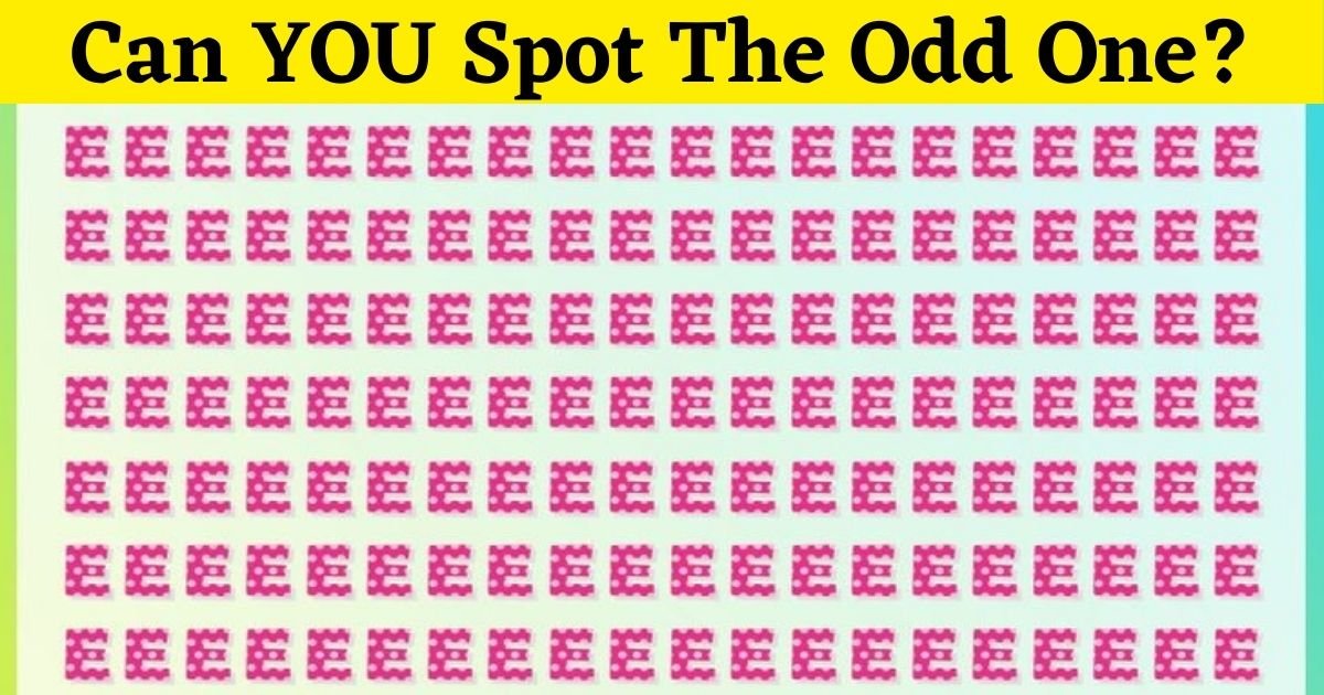 can you spot the odd one.jpg?resize=412,275 - One Of The Letters Is Not An ‘E’! Can You Spot The Odd One Out In Less Than 20 Seconds?