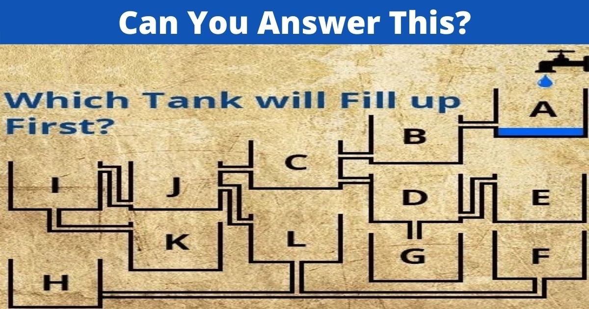 add a heading 1 2.jpg?resize=1200,630 - How Fast Can You Figure Out Which Tank Will Be Full First?