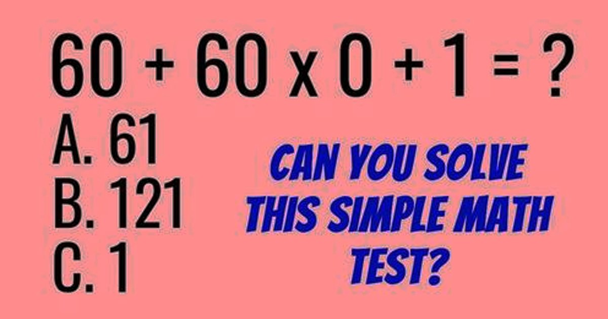 t6 50.jpg?resize=412,275 - Most People Can't Get Their Heads Around This 'Simple' Math Test! But Can You?