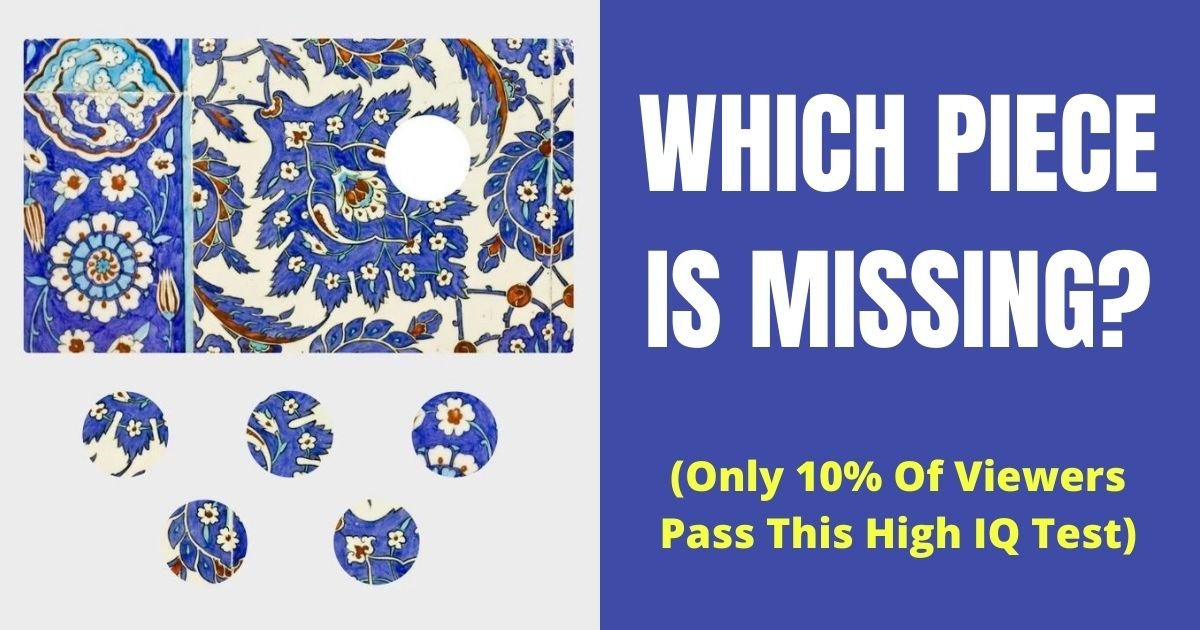 which piece is missing.jpg?resize=412,275 - Find Out Which Piece Is Missing! Only People With High IQ Can Answer Correctly