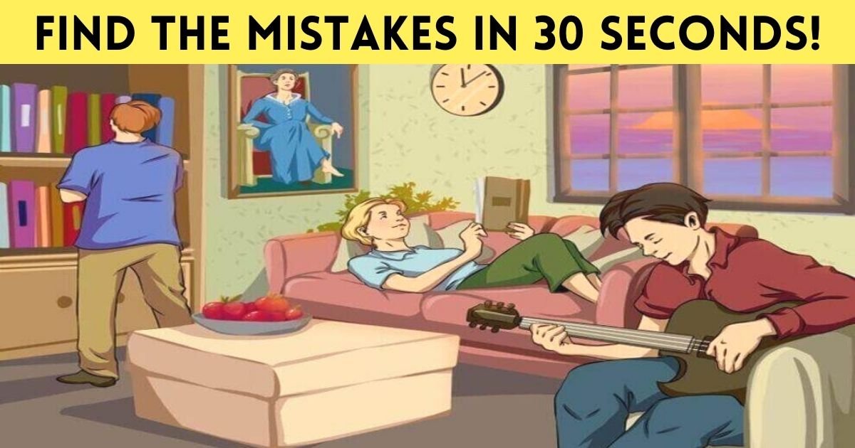 find the mistakes in 30 seconds.jpg?resize=1200,630 - 97% Of Viewers Couldn’t Spot The Three Mistakes In This Picture! But Can You?