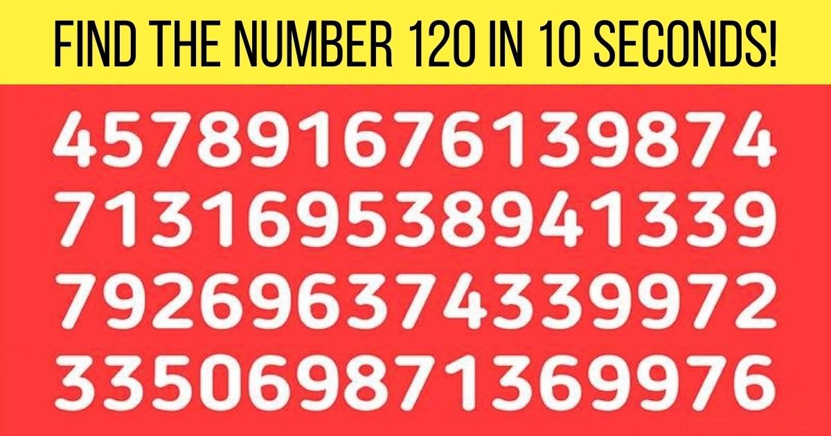 find the number 120 in 10 seconds.jpg?resize=1200,630 - 90% Of People Couldn’t Spot The Number 120 In This Picture! Can You Find It?