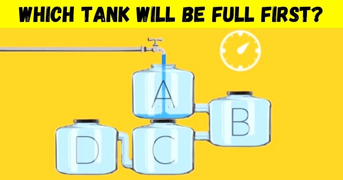 which tank will be full first.jpg?resize=412,275 - 90% Of Viewers Failed To Solve This Viral Water Tank Puzzle! But Can You Crack It?