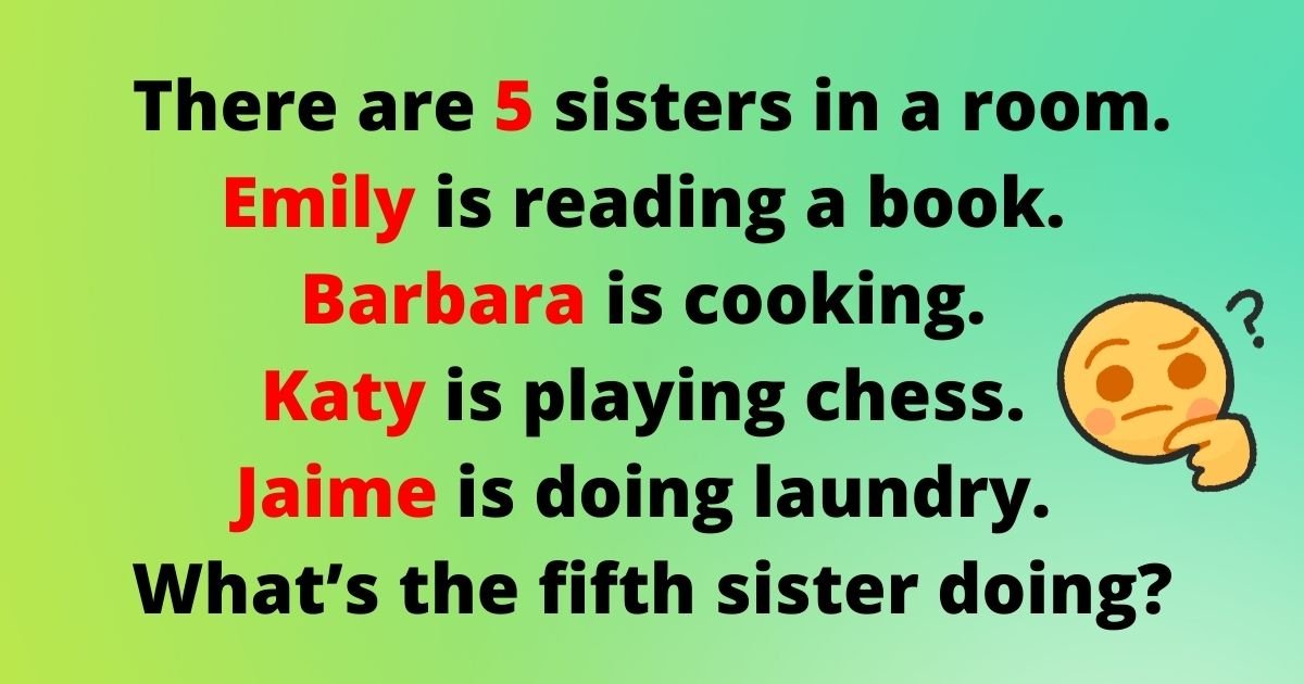 sisters2.jpg?resize=412,232 - IQ Test: 9 Out Of 10 People Fail To Solve All FIVE Riddles! Can You Correctly Answer These Challenges?