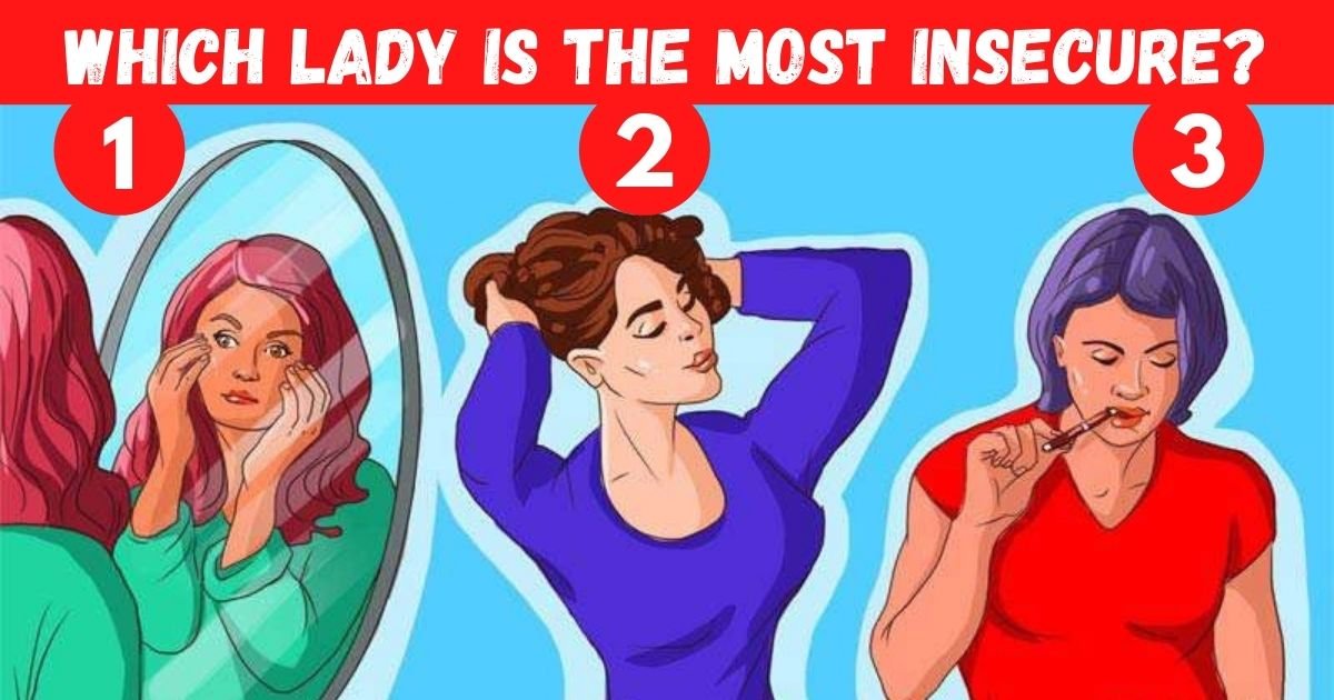which lady is the most insecure.jpg?resize=1200,630 - Can You Figure Out Which Of These Women Is The Most Insecure? 75% Of Viewers Will Fail!