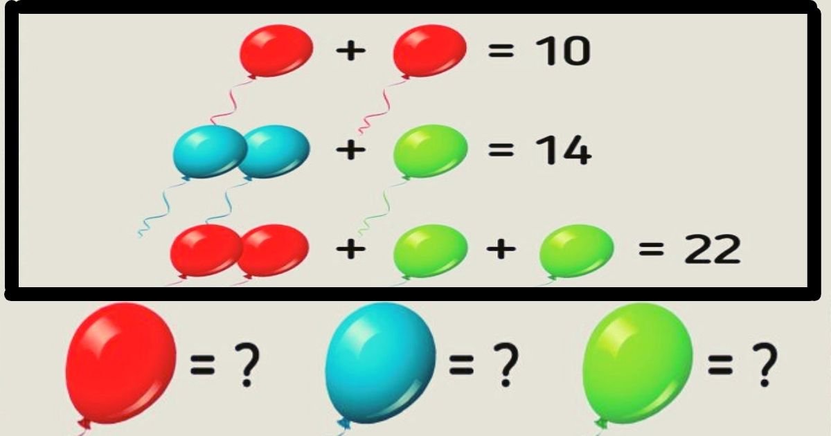 balloons3.jpg?resize=1200,630 - Find The Values Of These Colorful Balloons! Can You Solve This Simple Math Test?