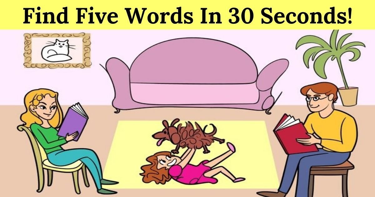 find five words in 30 seconds.jpg?resize=1200,630 - Can You Spot All FIVE Words In This Picture? 9 Out Of 10 FAIL To Solve This Challenge!