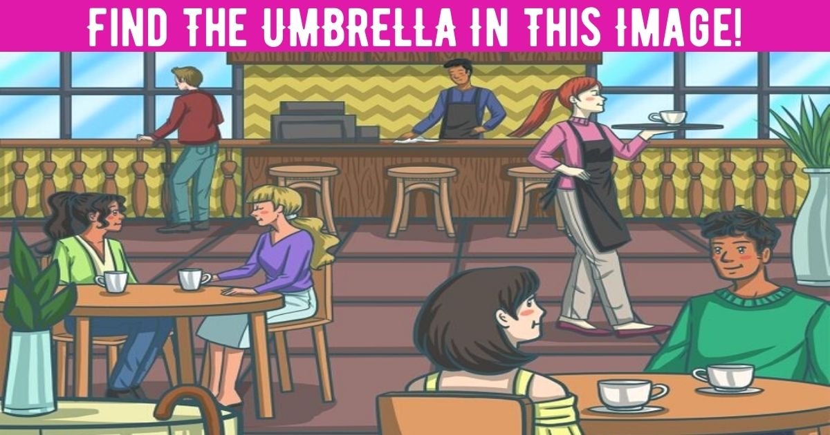 add a heading 2 1.jpg?resize=1200,630 - 90% Of People Can't Spot The UMBRELLA In The Coffee Shop! But Can You Find It?