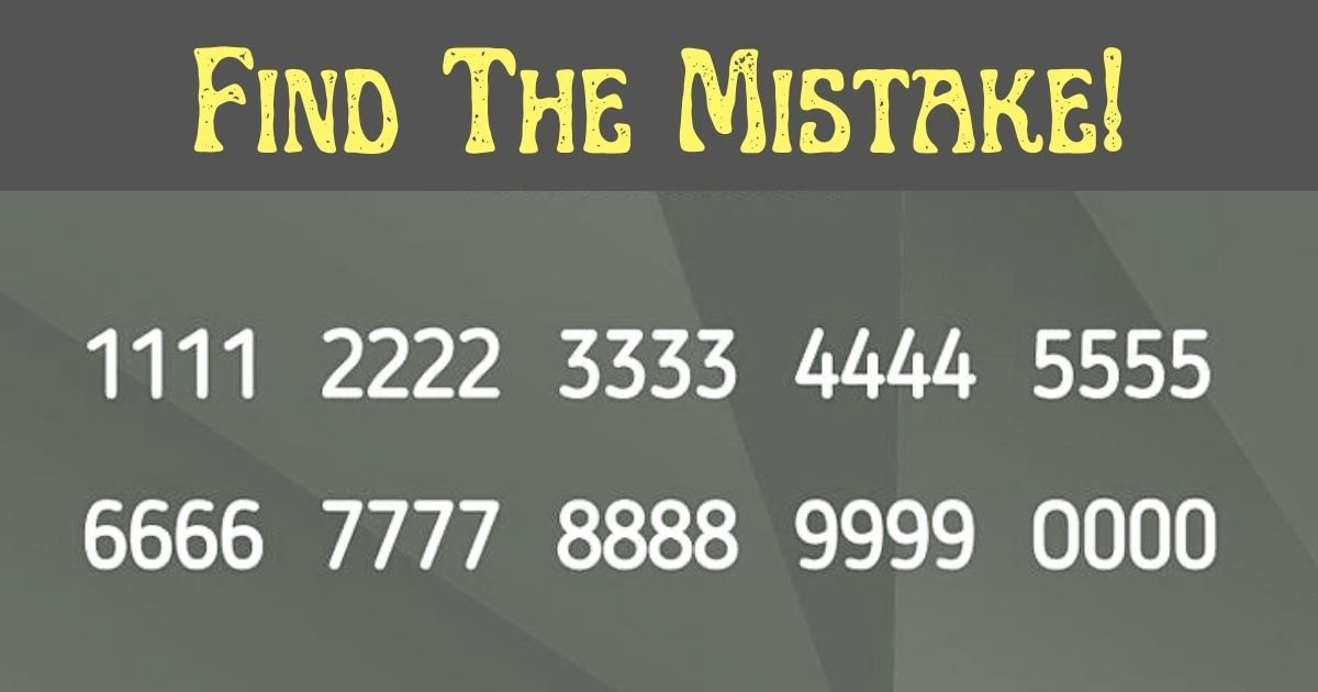 find the mistake.jpg?resize=412,275 - 90% Of People Couldn't Spot The Mistake Here! But Can You?