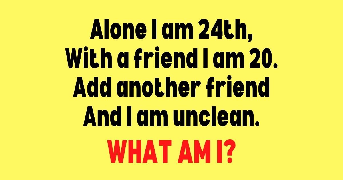 alone i am 24th with a friend i am 20 add another friend and i am unclean.jpg?resize=412,275 - 97% Of Viewers Couldn’t Solve These Fun Riddles! But Can You Beat The Odds?