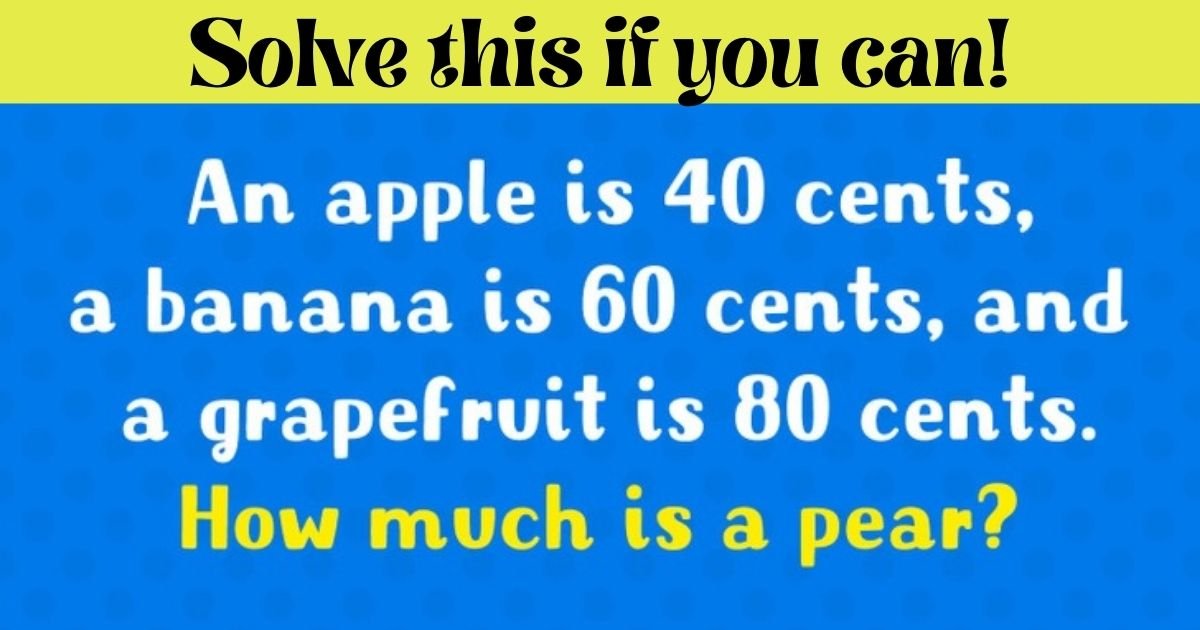 solve this if you can.jpg?resize=412,275 - Can You Solve This Puzzle For People With High IQ In Less Than One Minute? 99% Of People Fail!