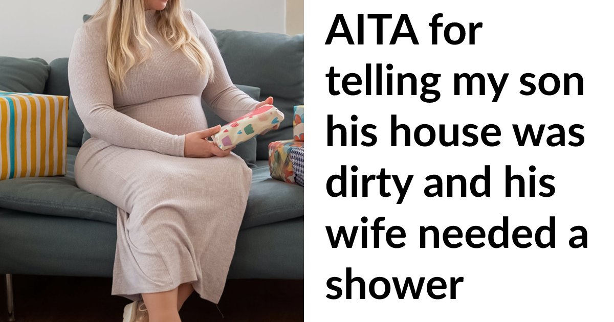 25.png?resize=412,275 - "My Mom Keeps Nagging About My House Being FILTHY While Asking My Wife To Shower! What Should I Do?"